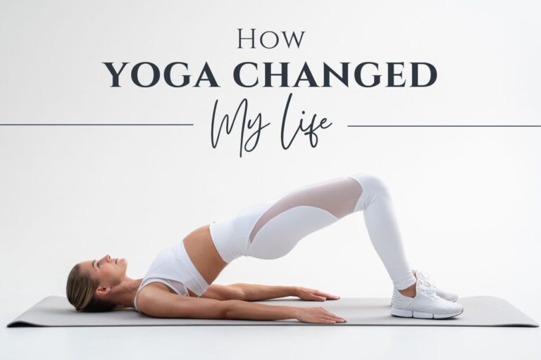 How Yoga Changed My Life