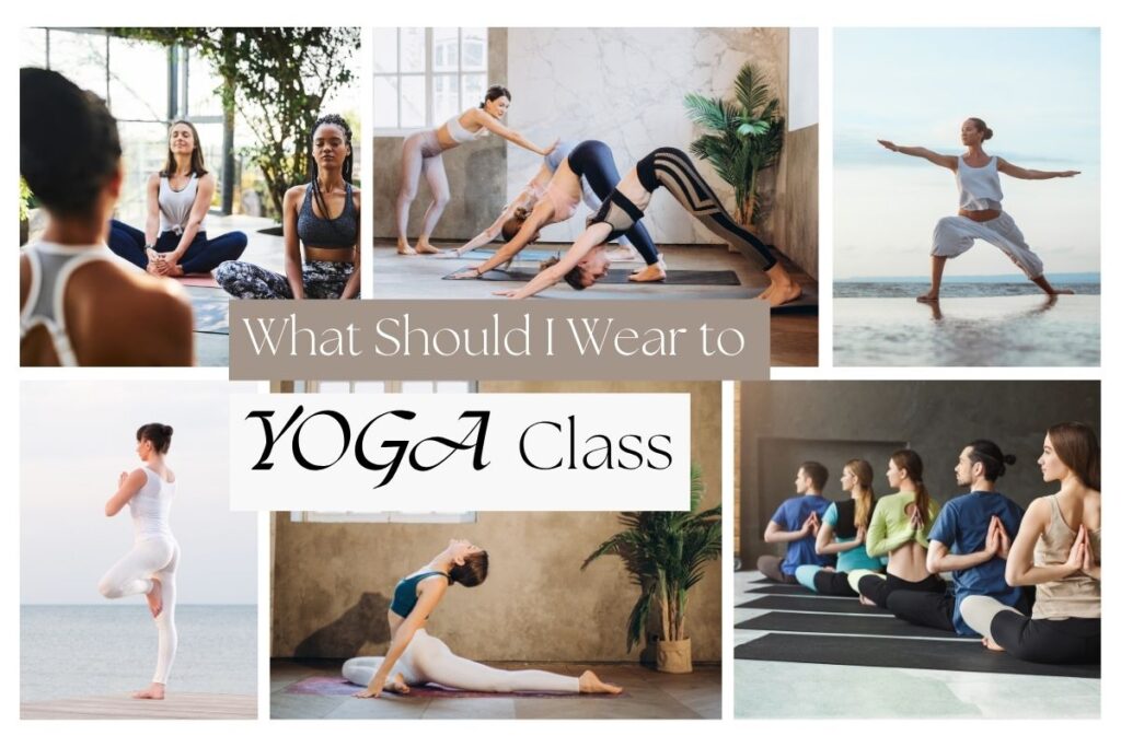 What Should I Wear to Yoga Class