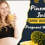 Is pineapple juice good for pregnant women