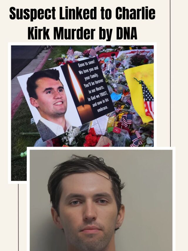 FBI Links Suspect Tyler Robinson to Charlie Kirk Murder via DNA Evidence