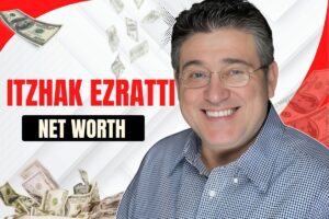 Itzhak Ezratti Net Worth