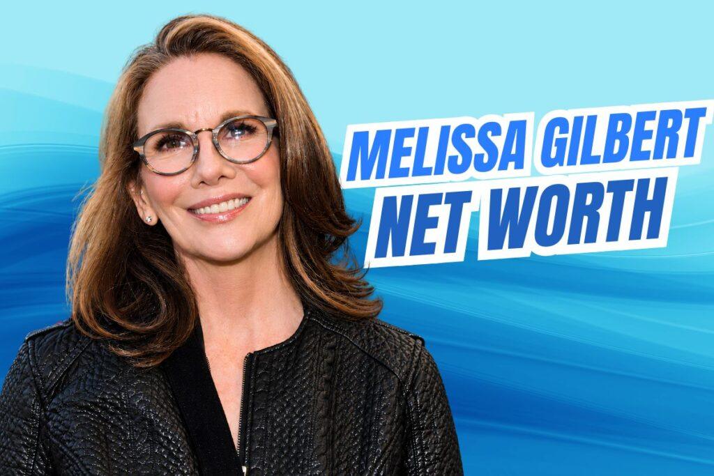 Melissa Gilbert Net Worth